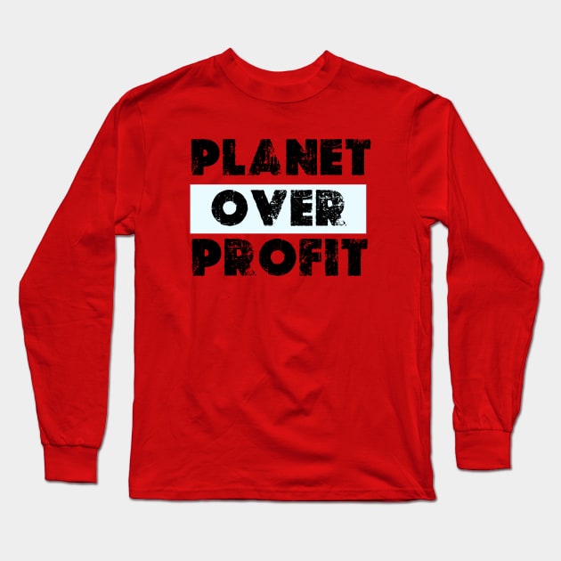 Planet Over Profit - Earth Day Climate Change   earth day 2024 gift april 22 Cute Long Sleeve T-Shirt by graphicaesthetic ✅
